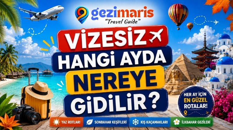 Vizesiz Seyahat Rotaları: Hangi Mevsimde Hangi Ülkeye Gidilir?
