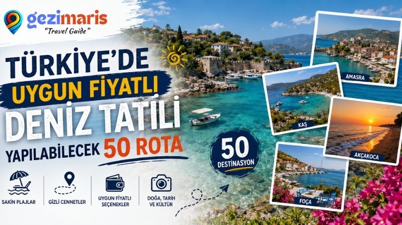 Türkiye’de Uygun Fiyatlı Deniz Tatili Yapılabilecek 50 Rota