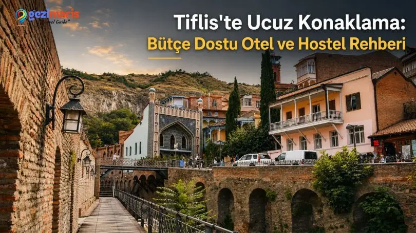 Tiflis’te Ucuz Konaklama: Bütçe Dostu Otel ve Hostel Rehberi